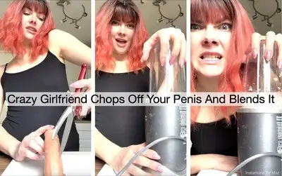 DoloresNaughties - Crazy Girlfriend Chops Off Your Penis And Blends It