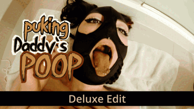 Puking Daddys Poop - Deluxe Edit