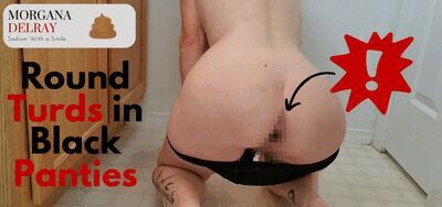 Round Turds In Black Panties