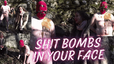 SHIT BOMBS 💩💣 in your face❗