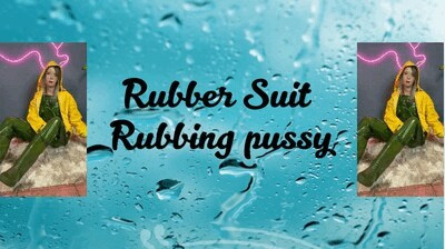 rubbing pussy in rubber suit