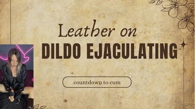 leather on, ejaculating, countdown