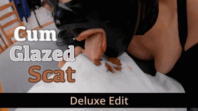 Cum Glazed Scat - Deluxe Edit