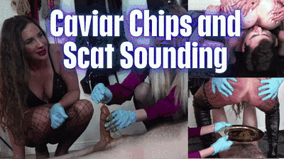 Caviar Chips 💩 and Scat Sounding 🤪